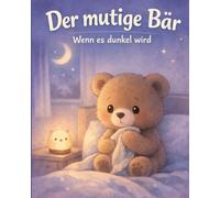 Der Mutige Bär: Wenn es dunkel wird