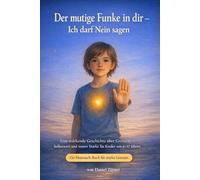 Der mutige Funke in dir - Ich darf Nein sagen (Die mutigen Funken)