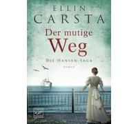Der mutige Weg: 5 (Die Hansen-Saga)