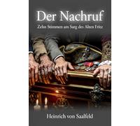 Der Nachruf: Zehn Stimmen am Sarg des Alten Fritz