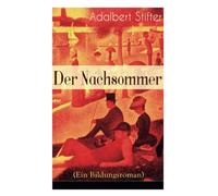 Der Nachsommer (Ein Bildungsroman)