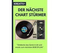 DER NÄCHSTE CHART STÜRMER: " Entdecke das Genie in dir und werde zum nächsten BOB DYLAN.”