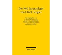 Der Neü Layenspiegel von Ulrich Tengler: Das deutschsprachige Augsburger Rechtsbuch zwischen Mittelalter und Neuzeit Europas