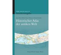 Der neue Pauly. Historischer Atlas der antiken Welt: Sonderausgabe