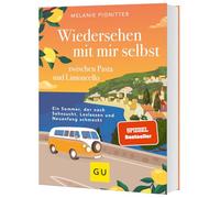 Wiedersehen mit mir selbst zwischen Pasta und Limoncello: Ein Sommer zwischen Sehnsucht, Loslassen und Neuanfang. SPIEGEL-Bestseller-Autorin