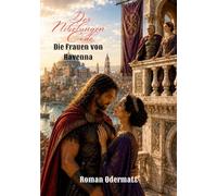Der Nibelungen-Code - Die Frauen von Ravenna: Ein historischer Roman aus den Aufzeichnungen des Priscus von Panion: 2/5