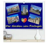 Der Norden von Portugal (hochwertiger Premium Wandkalender 2026 DIN A2 quer), Kunstdruck in Hochglanz: Kultur, Architektur und Sommerspass bietet der Norden des Landes
