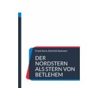 Der Nordstern Als Stern Von Betlehem (ebook)