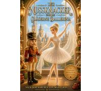 Der Nussknacker und die gläserne Ballerina