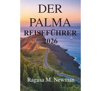 DER PALMA REISEFÜHRER 2026: Inselleben und lokale Abenteuer auf den spanischen Kanarischen Inseln