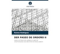 DER PASEO DE ORDOÑO II: EINEN HISTORISCHEN ÜBERBLICK ÜBER DIE STADTPLANUNG UND ARCHITEKTUR DIESES GEBIETS