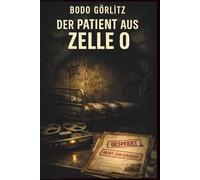 Der Patient aus Zelle 0: Lovecraft-inspirierter kosmischer Horror über verbotene Tonbänder aus einem Sanatorium, die nie hätten veröffentlicht werden ... Wahrheit zwischen Wahnsinn und Polizeiakte