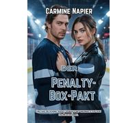 Der Penalty-Box-Pakt: Eine Fake-Beziehung: Hockey-Romanze mit unerwarteter Liebe und Medienrummel