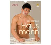 Der perfekte Hausmann - Tipps & Tricks (Wandkalender 2026 DIN A4 hoch), CALVENDO Monatskalender: Viel Spass mit unseren muskelbepackten Hausmännern