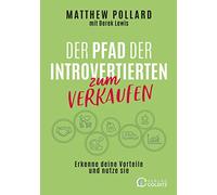 Der Pfad der Introvertierten zum Verkaufen: Erkenne deine Vorteile und nutze sie