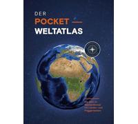 Der Pocket Weltatlas: Die Welt im Taschenformat mit Länder- und Flaggenlexikon