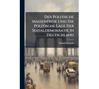 Der Politische Massentreik Und Die Politische Lage Der Sozialdemokratie in Deutschland