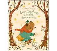 Der Postbär, der nicht lesen konnte: Ein Bilderbuch über den Mut, etwas Neues zu lernen für Kinder ab 4 Jahren