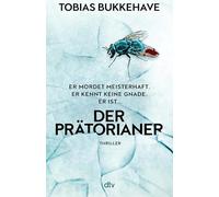 Der Prätorianer: Er mordet meisterhaft. Er kennt keine Gnade. Er ist ... | Packender Scandi-Crime meets Serienkiller-Thriller - die Bestseller-Sensation aus Dänemark