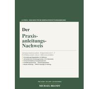 Der Praxisanleitungs-Nachweis: § 4 PflAPrV konform - Doku-Buch für die generalistische Pflegeausbildung, pro Azubi ein Jahr - 45 Anleitungs-Doppelseiten, Kompetenzbereiche I - V, Fortbildungsnachweis