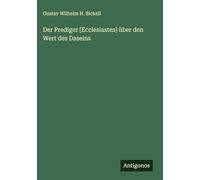 Der Prediger [Ecclesiastes] über den Wert des Daseins