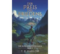 Der Preis des Friedens (Die Klingensänger-Saga)
