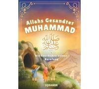 Der Prophet Muhammad s.a.w. und die Geschichte seiner Berufung: Ein islamisches Kinderbuch über die erste Offenbarung, den Qur’an und die Berufung des ... 3 Jahren (Kleine Herzen entdecken den Islam)