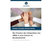 Der Prozess der Integration von ANEE in eine Schule im Bundesdistrikt: Schulbildung, schulische Inklusion