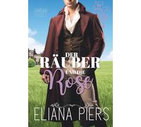 Der Räuber und die Rose (Das Ashbourne-Erbe)
