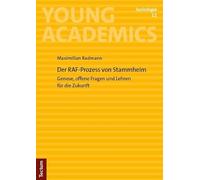 Der RAF-Prozess von Stammheim: Genese, offene Fragen und Lehren für die Zukunft: 12