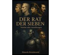 DER RAT DER SIEBEN: Vereint oder verschlungen (Das Weltregister)