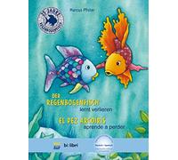 Der Regenbogenfisch lernt verlieren. Kinderbuch Deutsch-Spanisch: mit MP3-Hörbuch zum Herunterladen