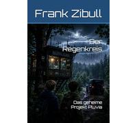 Der Regenkreis: Das geheime Projekt Pluvia (Serie - Der Regenkreis)