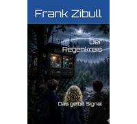 Der Regenkreis: Das gelbe Signal (Serie - Der Regenkreis)