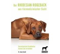 Der Rhodesian Ridgeback Aus Tiermedizinischer Sicht (ebook)
