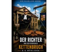 Der Richter und sein Schwenker: Kettenbruch: Ein saarländischer Krimi