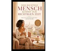 Der richtige Mensch kommt zur richtigen Zeit: Denn Liebe ist die Kirsche auf der Torte - nicht die Torte selbst