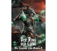 Der Ring der Leere: Wuxia-Serie (Die Legende vom Raben)