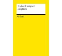 Der Ring des Nibelungen. Zweiter Tag: Siegfried: Ein Bühnenfestspiel für drei Tage und einen Vorabend. Textbuch mit Varianten der Partitur - ... Jubiläum der Bayreuther Festspiele: 14885