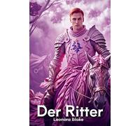 Der Ritter: Der Zyklus des Erhabenen - Band 3