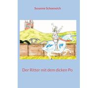Der Ritter mit dem dicken Po
