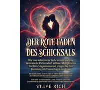 Der rote Faden des Schicksals: Wie man authentische Liebe anzieht und eine harmonische Partnerschaft aufbaut. Multiplizieren Sie Ihren Magnetismus und ... Ihre Beziehung mit Transurfing in den Fluss