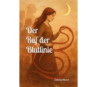 Der Ruf der Blutlinie (Herzgeflüster - Die Rückkehr der weiblichen Kraft)