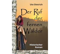 Der Ruf der fernen Wälder: Die Falkentochter