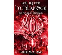 Der Ruf der Highlander: Historische Romane über Zeitreisen, Schottland und eine Highlander Saga (Die magische Kette)