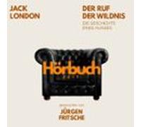 Der Ruf Der Wildnis. Die Geschichte Eines Hundes. Ein Abenteuer-roman.