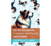 Der Ruf der Wildnis / Il richiamo della foresta: Tranzlaty Deutsch Italiano