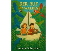 Der Ruf Des Waldes: Das erste Abenteuer von Sophia und Ruben (Die Abenteuer von Sophia und Ruben)