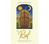 Der Ruf: Eine Stimme, die in uns allen steckt und doch erst gefunden werden muss