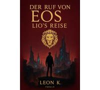 Der Ruf von EOS: Lio´s Reise